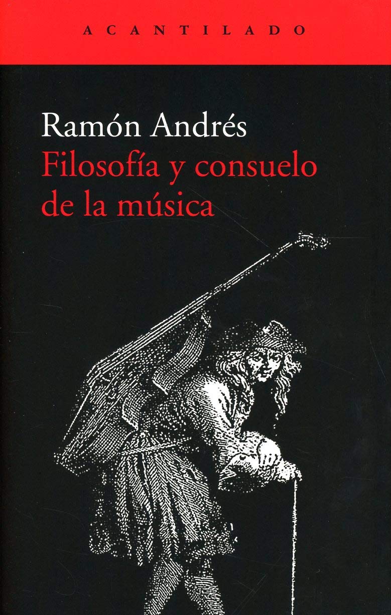 FILOSOFÍA Y CONSUELO DE LA MÚSICA - Ramón Andrés