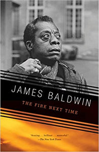 THE FIRE NEXT TIME - James Baldwin