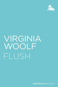 FLUSH - Virginia Woolf