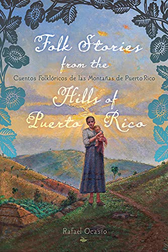 FOLK STORIES FROM THE HILLS OF PUERTO RICO / CUENTOS FOLKLÓRICOS DE LAS MONTAÑAS DE PUERTO RICO - Rafael Ocasio
