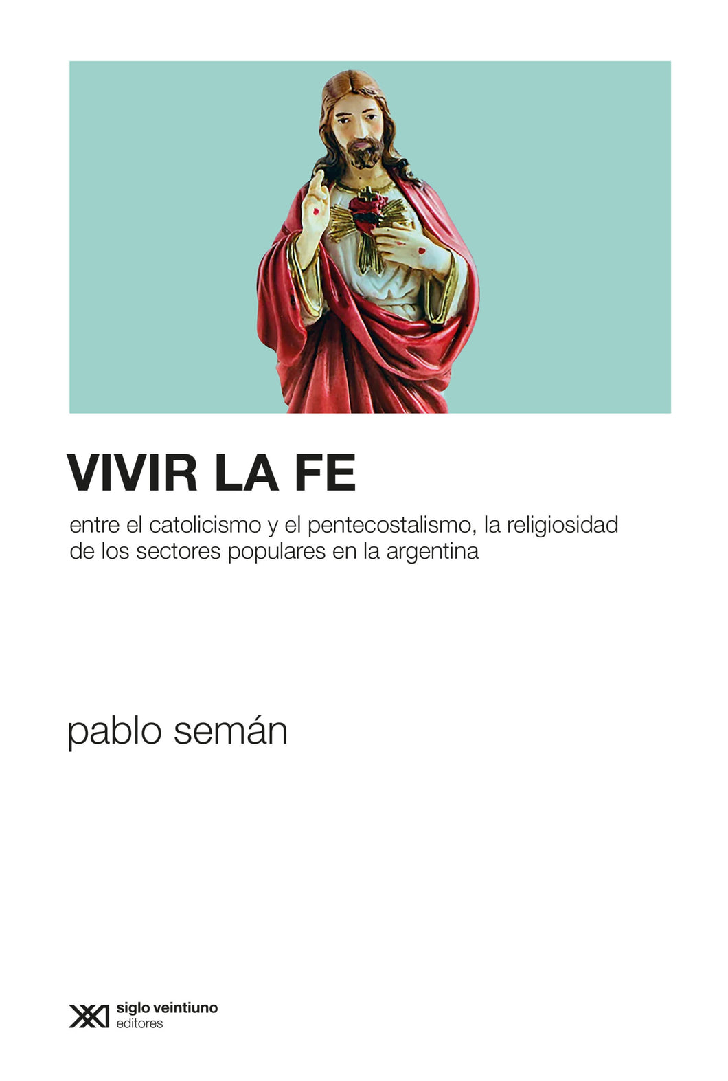 VIVIR LA FE - Pablo Semán