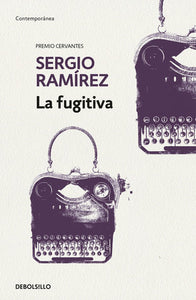 LA FUGITIVA - Sergio Ramírez