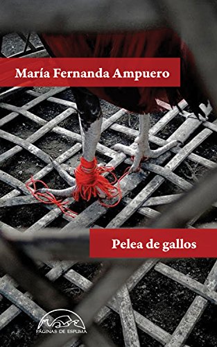 PELEA DE GALLOS - María Fernanda Ampuero