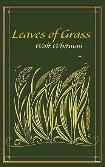 LEAVES OF GRASS - Walt Whitman