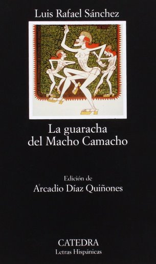 LA GUARACHA DEL MACHO CAMACHO - Luis Rafael Sánchez