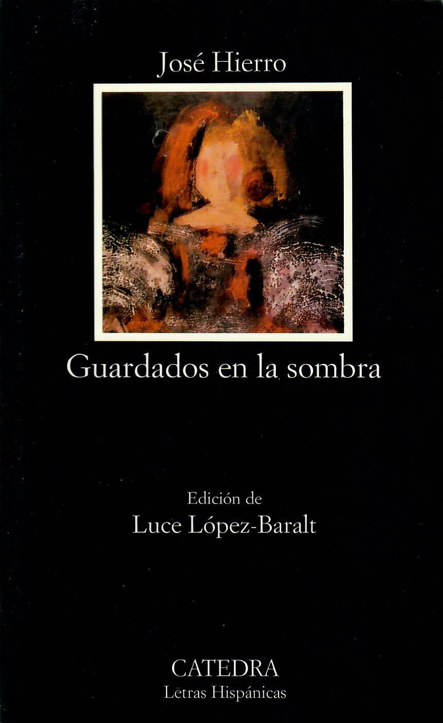 GUARDADOS EN LA SOMBRA - José Hierro