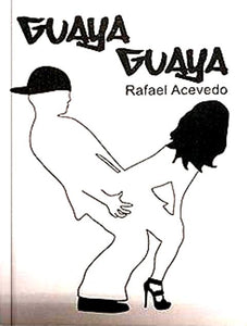 GUAYA GUAYA - Rafael Acevedo