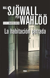 LA HABITACIÓN CERRADA - Maj Sjöwall, Per Wahlöö