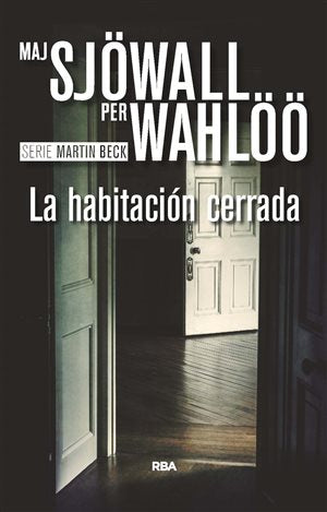 LA HABITACIÓN CERRADA - Maj Sjöwall, Per Wahlöö
