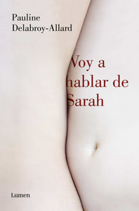 VOY A HABLAR DE SARAH - Pauline Delabroy-Allard