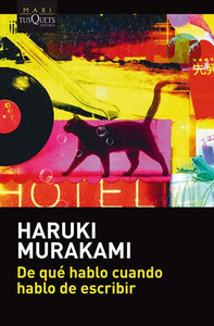 DE QUÉ HABLO CUANDO DE ESCRIBIR - Haruki Murakami