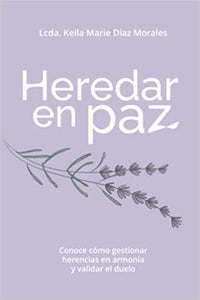 HEREDAR EN PAZ - Keila Marie Díaz Morales