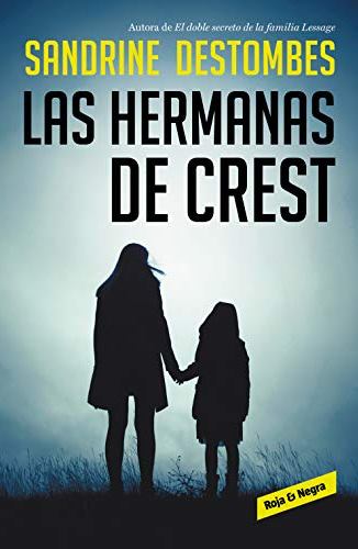LAS HERMANAS DE CREST - Sandrine Destombes