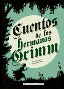CUENTOS DE LOS HERMANOS GRIMM - Jacob y Wilhem Grimm