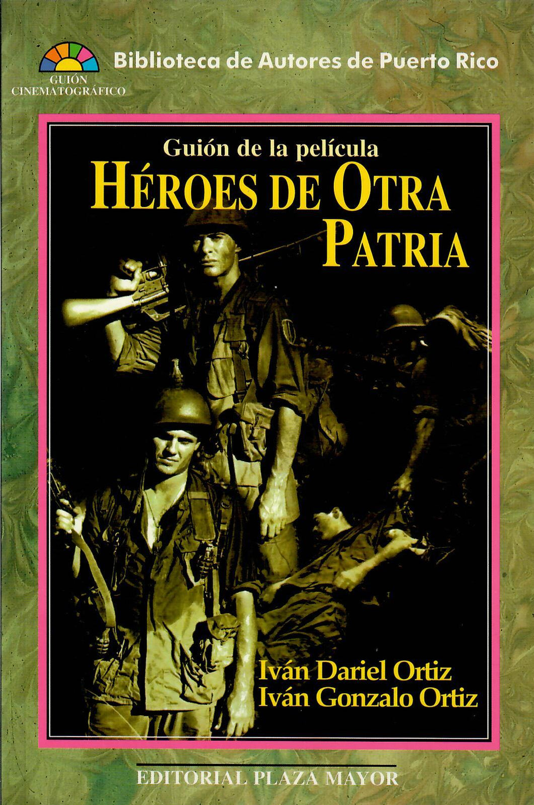 HÉROES DE OTRA PATRIA - Iván Dariel Ortiz, Iván Gonzalo Ortiz