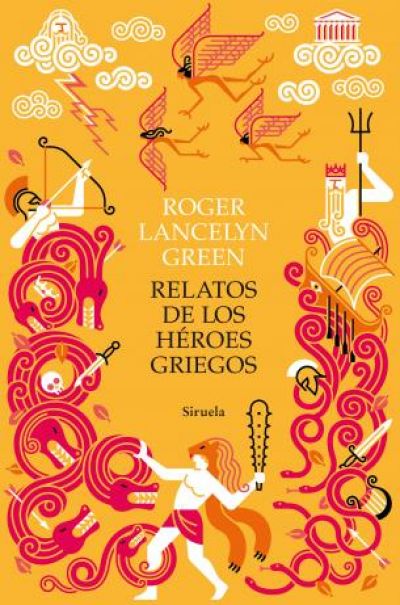 RELATOS DE LOS HÉROES GRIEGOS - Roger Lancelyn Green