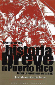HISTORIA BREVE DE PUERTO RICO - José Manuel García Leduc