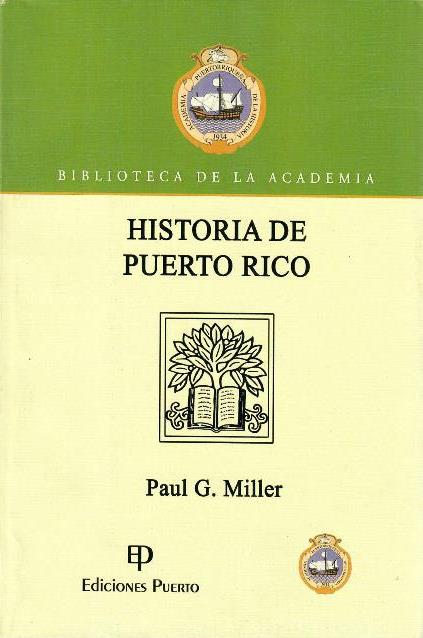 HISTORIA DE PUERTO RICO - Paul G. Miller