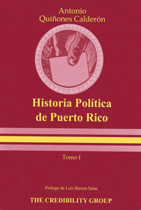 HISTORIA POLÍTICA DE PUERTO RICO (2 TOMOS) - Antonio Quiñones Calderón