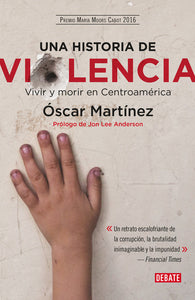 UNA HISTORIA DE VIOLENCIA - Oscar Martínez
