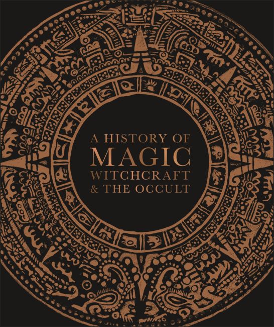 A HISTORY OF MAGIC, WITCHCRAFT & THE OCCULT