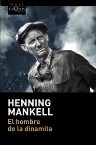 EL HOMBRE DE LA DINAMITA - Henning Mankell