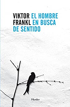 EL HOMBRE EN BUSCA DE SENTIDO - Victor Frankl