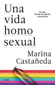 UNA VIDA HOMOSEXUAL - Marina Castañeda
