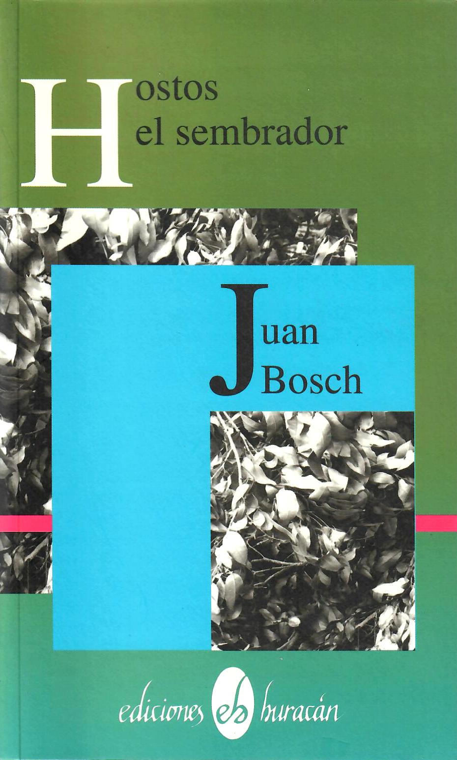 HOSTOS EL SEMBRADOR - Juan Bosch