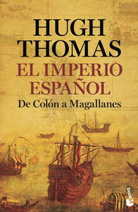 EL IMPERIO ESPAÑOL - Hugh Thomas