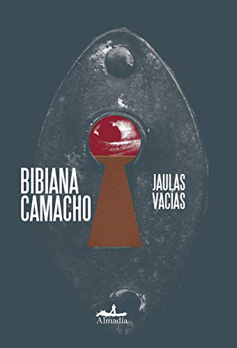 JAULAS VACÍAS - Bibiana Camacho