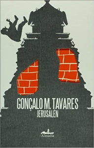 JERUSALEN - Gonçalo Tavares
