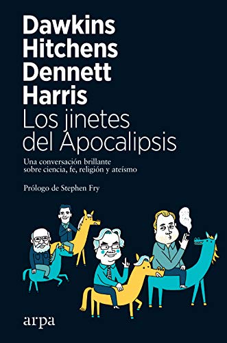 LOS JINETES DEL APOCALIPSIS - Dawkins / Hitchens / Dennet / Harris