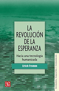 LA REVOLUCIÓN DE LA ESPERANZA - Erich Fromm