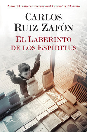 EL LABERINTO DE LOS ESPÍRITUS - Carlos Ruiz Zafón