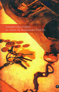 LA CAÍDA DE ALEJANDRO CURTOS - Yolanda López López