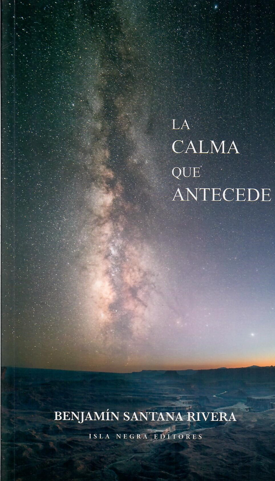 LA CALMA QUE ANTECEDE - Benjamín Santana Rivera