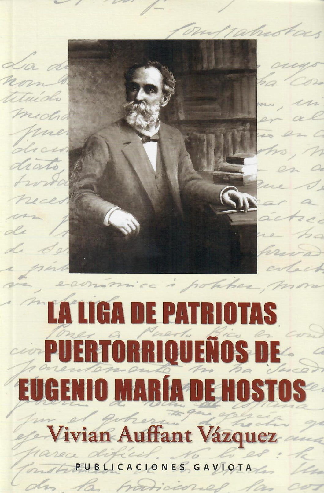 LA LIGA DE PATRIOTAS PUERTORRIQUEÑOS DE EUGENIO MARÍA DE HOSTOS - Vivian Auffant Vázquez