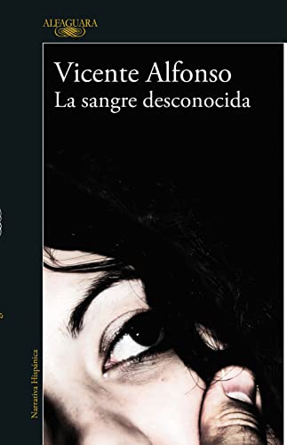 LA SANGRE DESCONOCIDA - Vicente Alfonso