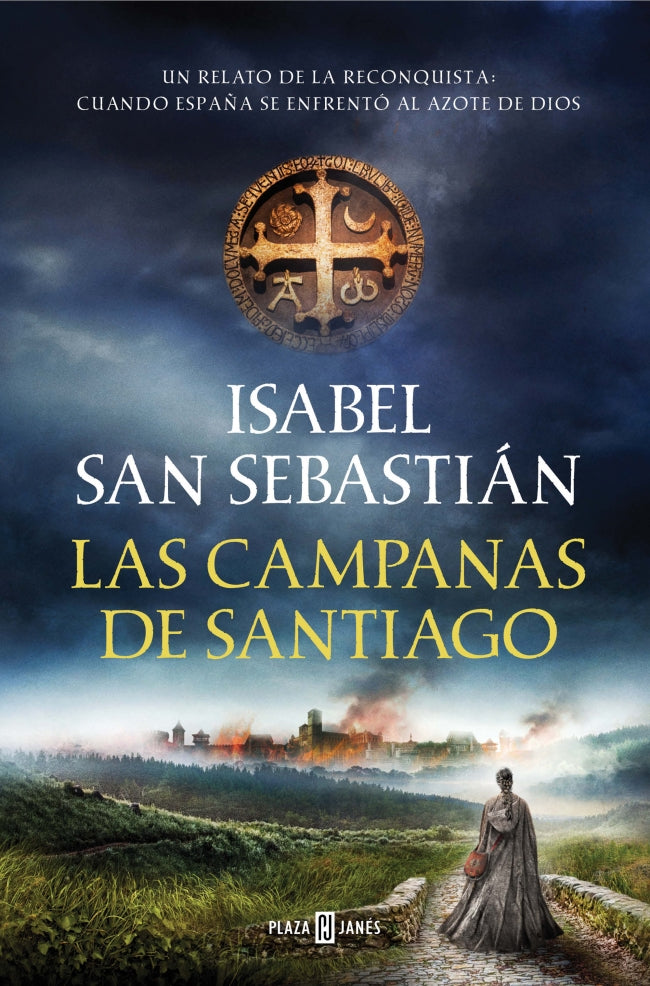 LAS CAMPANAS DE SANTIAGO - Isabel San Sebastián