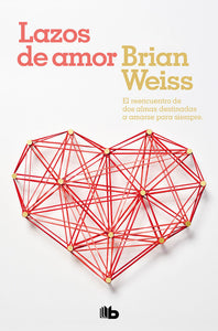 LAZOS DE AMOR - Brian Weiss