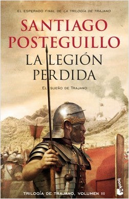 LA LEGIÓN PERDIDA - Santiago Posteguillo