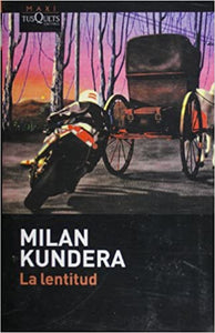 LA LENTITUD - Milan Kundera