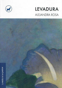 LEVADURA - Alejandra Rosa