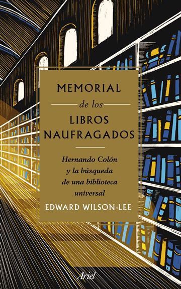 MEMORIAL DE LOS LIBROS NAUGRAGADOS - Edward Wilson-Lee