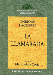 LA LLAMARADA - Enrique Laguerre