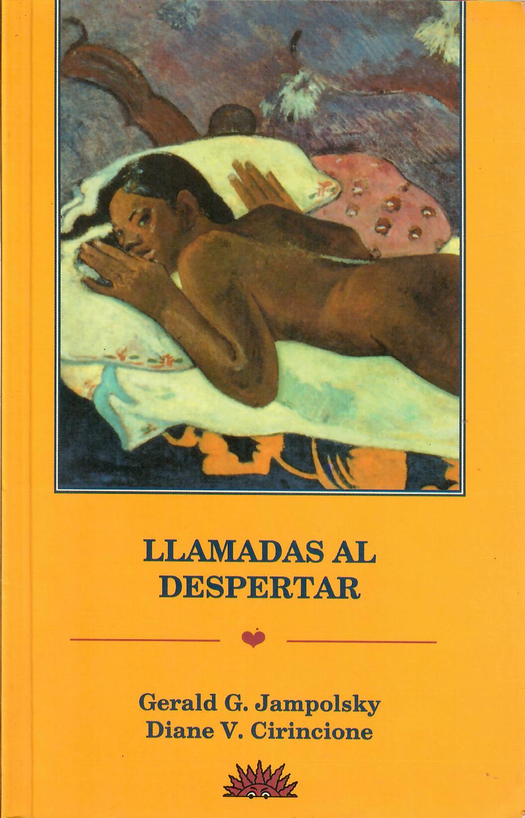 LLAMADAS AL DESPERTAR- Gerald G. Jampolsky