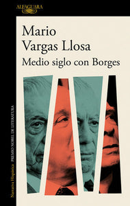 MEDIO SIGLO CON BORGES - Mario Vargas Llosa