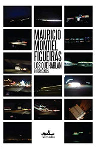 LOS QUE HABLAN - Mauricio Montiel Figueiras
