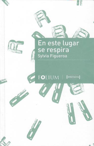 EN ESTE LUGAR SE RESPIRA - Sylvia Figueroa